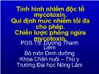 Tình hình nhiểm độc tố mycotoxin. Qui định mức nhiểm tối đa cho phép. Chiến lược phòng ngừa mycotoxin