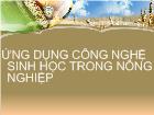 Ứng dụng công nghệ sinh học trong nông nghiệp