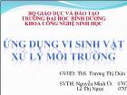 Ứng dụng vi sinh vật xử lý môi trường