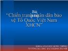 Bài giảng Chiến tranh nhân dân bảo vệ Tổ Quốc Việt Nam xã hội chủ nghĩa