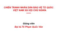Bài giảng Chiến tranh nhân dân bảo vệ tổ quốc Việt Nam xã hội chủ nghĩa