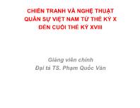 Bài giảng Chiến tranh và nghệ thuật quân sự Việt Nam từ thế kỷ X đến cuối thế kỷ XVIII