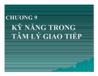 Bài giảng Chương 9: Kỹ năng trong tâm lý giao tiếp