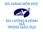 Bài giảng môn học đo lường và đánh giá trong giáo dục