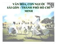 Bài giảng Văn hóa, con người sài gòn -Thành phố Hồ Chí Minh
