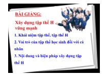 Bài giảng Xây dựng tập thể vững mạnh