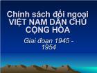 Chính sách đối ngoại Việt Nam dân chủ cộng hòa giai đoạn 1945 - 1954