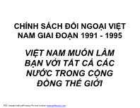 Chính sách đối ngoại Việt Nam giai đoạn 1991 - 1995 Việt Nam muốn làm bạn với tất cả các nước trong cộng đồng thế giới