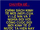 Chuyên đề Chính sách kinh tế mới (nep) của v.i.lê nin và ý nghĩa đối với công cuộc đổi mới kinh tế ở nước ta hiện nay