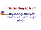 Đề tài thuyết trình kỹ năng thuyết trình và làm việc nhóm