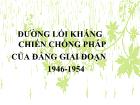 Đường lối kháng chiến chống Pháp của đảng giai đoạn 1946 - 1954