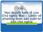 Học thuyết kinh tế của Chủ nghĩa Mác – Lênin về phương thức sản xuất tư bản chủ nghĩa