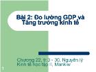 Kinh tế vĩ mô - Bài 2: Đo lường GDP và Tăng trưởng kinh tế