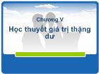 Kinh tế vĩ mô - Chương V: Học thuyết giá trị thặng dư