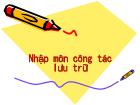 Nhập môn công tác lưu trữ