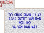 Tổ chức quản lý và giải quyết văn bản nội bộ và văn bản mật