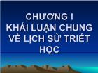 Triết học Mac - Lê nin - Chương I: Khái luận chung về lịch sử triết học