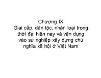 Triết học Mac - Lê nin - Chương IX: Giai cấp, dân tộc, nhân loại trong thời đại hiện nay và vận dụng vào sự nghiệp xây dựng chủ nghĩa xã hội ở Việt Nam