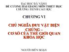 Triết học Mac - Lê nin - Chương VI: Chủ nghĩa duy vật biện chứng – Cơ sở của thế giới quan khoa học