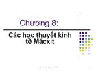 Tư tưởng Hồ Chí Minh - Chương 8: Các học thuyết kinh tế Mácxit