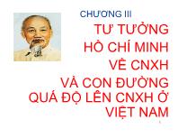 Tư tưởng Hồ Chí Minh - Chương III: Tư tưởng Hồ Chí Minh về cnxh và con đường quá độ lên chủ nghĩa xã hội ở Việt Nam