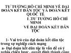 Tư tưởng Hồ Chí Minh về đại đoàn kết dân tộc và đoàn kết quốc tế i .tư tưởng Hồ Chí Minh về đại đoàn kết dân tộc