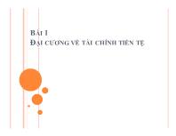 Bài giảng Bài 1: Đại cương về tài chính tiền tệ