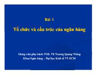 Bài giảng Bài 1: Tổ chức và cấu trúc của ngân hàng