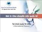 Bài giảng Bài 2: Chu chuyển vốn quốc tế