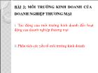 Bài giảng Bài 3: Môi trường kinh doanh của doanh nghiệp thương mại