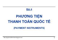 Bài giảng Bài 4: Phương tiện thanh toán quốc tế (payment instruments)