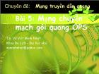 Bài giảng Bài 5: Mạng chuyển mạch gói quang OPS