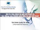 Bài giảng Bài 5: Xác định tỷ giá hối đoái và tác động của Chính phủ đến tỷ giá hối đoái