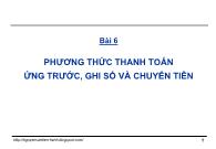 Bài giảng Bài 6: Phương thức thanh toán ứng trước, ghi sổ và chuyển tiền