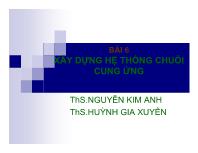 Bài giảng Bài 6: Xây dựng hệ thống chuỗi cung ứng