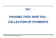 Bài giảng Bài 7: Phương thức nhờ thu - Collection of payments