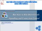 Bài giảng Báo hiệu và điều khiển kết nối Signalling and Connection Control