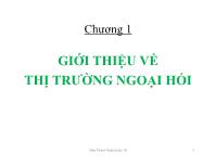 Bài giảng Chương 1: Giới thiệu về thị trường ngoại hối