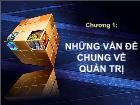 Bài giảng Chương 1: Những vấn đề chung về quản trị (tiếp)