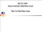 Bài giảng Chương 1: Tổng quan về quản trị ngân hàng trong nền kinh tế hội nhập