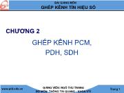 Bài giảng Chương 2: Ghép kênh pcm, pdh, sdh