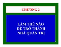 Bài giảng Chương 2: Làm thế nào 1 làm thế nào để trở thành nhà quản trị