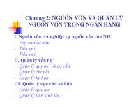 Bài giảng Chương 2: Nguồn vốn và quản lý nguồn vốn trong ngân hàng