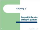 Bài giảng Chương 2: Sự phát triển của lý thuyết quản trị