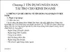 Bài giảng Chương 2: Tín dụng ngắn hạn tài trợ cho kinh doanh