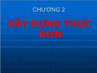 Bài giảng Chương 2: Xây dựng thực đơn (tiếp)