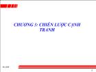 Bài giảng Chương 3: Chiến lược cạnh tranh (tiếp theo)