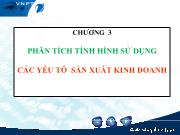 Bài giảng Chương 3: Phân tích tình hình sử dụng các yếu tố sản xuất kinh doanh