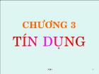 Bài giảng Chương 3: Tín dụng (tiết 1)