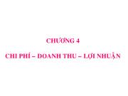 Bài giảng Chương 4: Chi phí – doanh thu – lợi nhuận